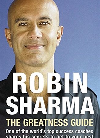 THE GREATNESS GUIDE ONE OF THE WORLDS TOP SUCCESS COACHES SHARE HIS SECRETS TO GET TO YOUR BEST (PB)