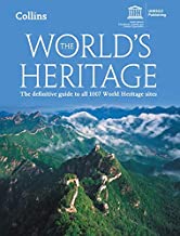 THE WORLD'S HERITAGE: THE DEFINITIVE GUIDE TO ALL 1007 WORLD HERITAGE SITES 4/E (PB) 