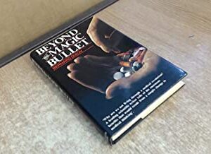 BEYOND THE MAGIC BULLET (HB)
