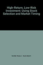 HIGH-RETURN LOW-RISK INVESTMENT USING STOCK SELECTION AND MARKETING TIMING 2/E(HB) 