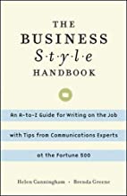 THE BUSINESS STYLE HANDBOOK: AN A-TO-Z GUIDE FOR WRITING ON THE JOB WITH TIPS FR 