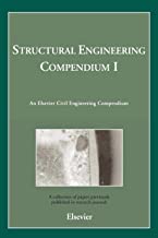 STRUCTURAL ENGINEERING COMPENDIUM AN ELSEVIER CIVIL ENGINEERING COMPENDIUM (HB) 