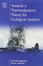 TOWARDS A THERMODYNAMIC THEORY FOR ECOLOGICAL SYSTEMS (HB) 