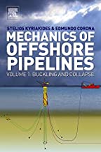 MECHANICS OF OFFSHORE PIPELINES VOL 1 BUCKLING AND COLLAPSE (HB) 