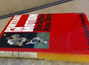 PORTRAIT ON MOTION:THE ARTHUR ASHE DIARY