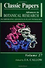 CLASSIC PAPERS ADVANCES IN BOTANICAL RESEARCH INCORPORATING ADVANCES IN PLANT PA 