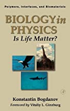 BIOLOGY IN PHYSICS: IS LIFE MATTER (HB) 