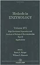 METHODS IN ENZYMOLOGY VOL 271 HIGH RESOLUTION SEPARATION AND ANALYSIS OF BIOLOGICAL MACROMOLECULES PART B APPLICATIONS (HB) 