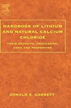 HANDBOOK OF LITHIUM AND NATURAL CALCIUM CHLORIDE: THEIR DEPOSITS PROCESSING USES 