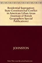 RESIDENTIAL SEGREGATION,THE STATE AND CONSTITUTIONAL CONFLICT IN AMERICAN URBAN 