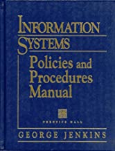 INFORMATION SYSTEMS: POLICIES AND PROCEDURES MANUAL (HB) 