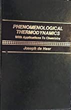 PHENOMENOLOGICAL THERMODYNAMICS:WITH APPLICATION TO CHEMISTRY (HP)