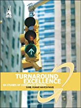 TURNAROUND EXCELLENCE : SEX STUDIES OF CORPORATE RENEWAL (PB) 