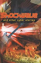 SHOCKWAUE : AND OTHER CYBER STORIES (PB) 