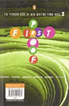 FIRST PROOF : THE PENGUIN BOOK OF NEW WRITING FROM INDIA 2 (PB) 