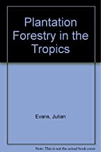 PLANTATION FORESTRY IN THE TROPICS (PB) 