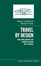 TRAVEL BY DESIGN THE INFLUENCE OF URBAN FORM ON TRAVEL (HB) 