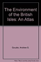 THE ENVIRONMENT OF THE BRITISH ISIES AN ATLAS (PB) 