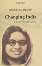 CHANGING INDIA A MUSLIM WOMAN SPEAKS (HB) 