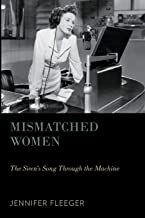 MISMATCHED WOMEN THE SIREN'S SONG THROUGH THE MACHINE (PB) 