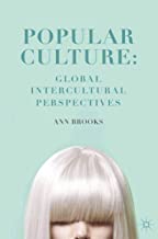 POPULAR CULTURE: GLOBAL INTERCULTURAL PERSPECTIVES (HB) 