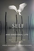 SELF AND EMOTIONAL LIFE PHILOSOPHY PSYCHOANALYSIS AND NEUROSCIENCE (PB) 