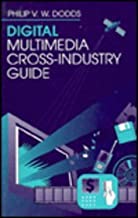 DIGITAL MULTIMEDIA CROSS-INDUSTRY GUIDE 