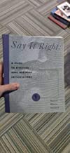 SAY IT RIGHT:A GUIDE TO EFFECTIVE ORAL BUSINESS PRESENTATIONS (PB) 