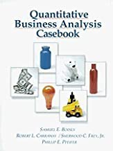 QUANTITATIVE BUSINESS ANALYSIS CASEBOOK 