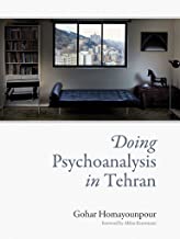 DOING PSYCHOANALYSIS IN TEHRAN (HB) 