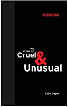 THE STORY OF CRUEL AND UNUSUAL (HB) 