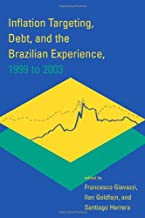 INFLATION TARGETING,DEBT,AND THE BRACILIAN EXPERIENCE, 1999 TO 2003 (HB) 