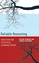 RELIABLE REASONING: INDUCTION AND STATISTICAL LEARNING THEORY 3/E  (HB)