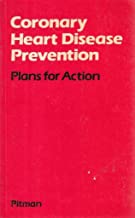 CORONARY HEART DISEASE PREVENTION:PLANS FOR ACTION (PB)