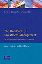 THE HANDBOOK OF INVESTMENT MANAGEMENT: THE DEFINITIVE GUIDE FOR THE INVESTMENT PROFESSIONAL (HB) 