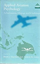 APPLIED AVIATION PSYCHOLOGY ACHIEVEMENT CHANGE AND CHALLENGE (HB) 
