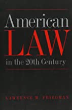 AMERICAN LAW IN THE 20TH CENTURY (PB)