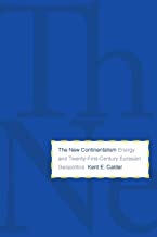 THE NEW CONTINENTALISM ENERGY AND TWENTY-FIRST-CENTURY EURASIAN GEOPOLITICS (PB) 
