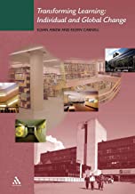 TRANSFORMING LEARNING INDIVIDUAL AND GLOBAL CHANGE (PB) 