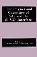 THE PHYSICS AND CHEMISTRY OF SIO2 AND THE SI-SIO2 INTERFACE (HB)