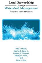 LAND STREWARDSHIP THROUGH WATERSHED MANAGEMENT PERSPECTIVES FOR THE 21TH CENTURY 