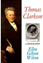 THOMAS CLARKSON A BIOGRAPHY (HB) 