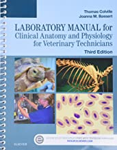 LABORATORY MANUAL FOR CLINICAL ANATOMY AND PHYSIOLOGY FOR VETERINARY TECHNICIANS 3/E (PB) 