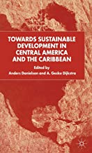 TOWARDS SUSTAINBLE DEVELOPMENT IN CENTRAL AMERICAN THE CARIBBEAN (HB) 