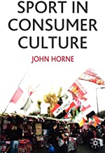 SPORT IN CONSUMER CULTURE (PB) 