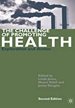 THE CHALLENGE OF PROMOTING HEALTH 2/E 
