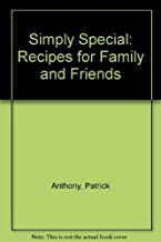 SIMPLY SPECIAL: RECIPES FOR FAMILY AND FRIENDS (PB) 