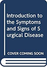 AN INTRODUCTION TO THE SYMPTOMS AND SIGNS OF SURGICAL DISEASE 3/E (PB) 