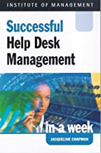 SUCCESSFUL HELP DESK MANAGEMENT IN A WEEK (PB) 