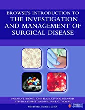 BROWSE'S INTRODUCTION TO THE INVESTIGATION AND MANAGEMENT OF SURGICAL DISEASE (PB) 